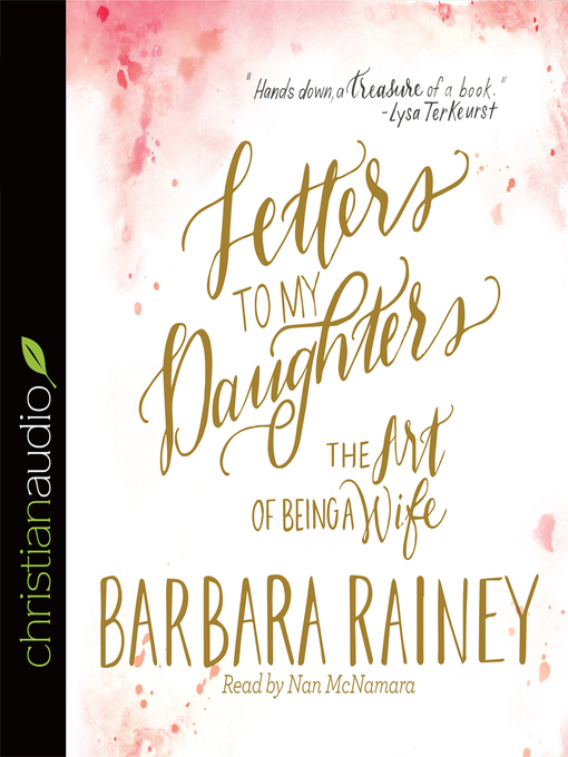 Title details for Letters to My Daughters by Barbara Rainey - Available